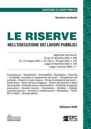 Le riserve nell'esecuzione dei lavori pubblici. Ediz. 2026. Con modulistica scaricabile - Salvatore Lombardo - Libro EPC 2026 | Libraccio.it