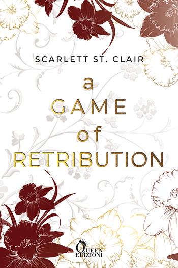 A game of retribution. Ade saga. Vol. 2 - Scarlett St. Clair - Libro Queen 2023 | Libraccio.it