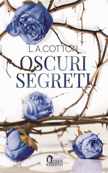 Oscuri segreti - L. A. Cotton - Libro Queen 2023 | Libraccio.it