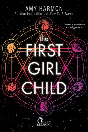 The first girl child. Ediz. italiana - Amy Harmon - Libro Queen 2023 | Libraccio.it