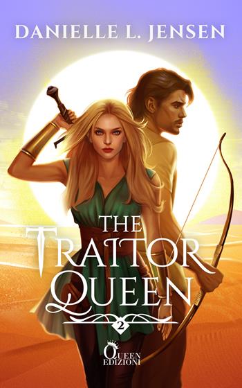 The traitor queen. The bridge kingdom. Vol. 2 - Danielle L. Jensen - Libro Queen 2023 | Libraccio.it