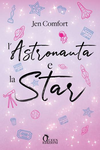 L'astronauta e la star - Jen Comfort - Libro Queen 2024 | Libraccio.it