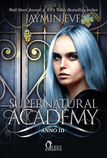 Supernatural Academy. Anno tre - Jaymin Eve - Libro Queen 2024 | Libraccio.it