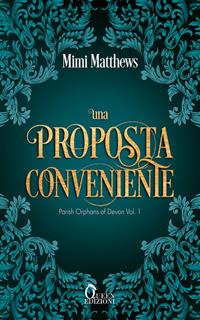 Una proposta conveniente. Parish orphans of Devon. Vol. 1 - Mimi Matthews - Libro Queen 2024 | Libraccio.it