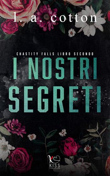 I nostri segreti. Chastity Falls. Vol. 2 - L. A. Cotton - Libro Queen 2024 | Libraccio.it