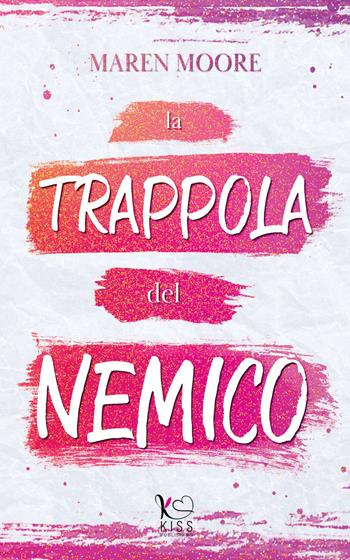 La trappola del nemico - Moore Maren - Libro Queen 2024 | Libraccio.it