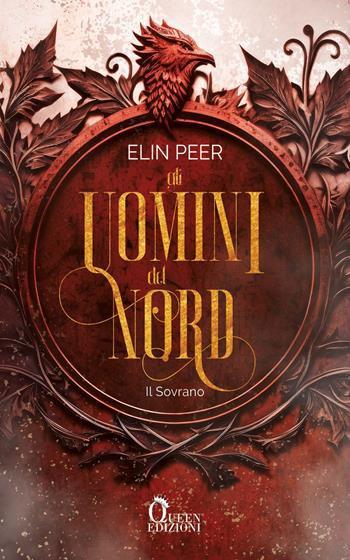 Il sovrano. Gli uomini del nord. Vol. 2 - Elin Peer - Libro Queen 2024 | Libraccio.it