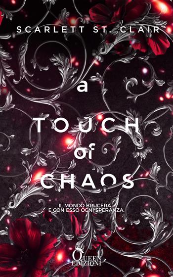 A touch of chaos - Scarlett St. Clair - Libro Queen 2025 | Libraccio.it