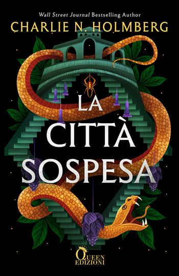 La città sospesa - Charlie N. Holmberg - Libro Queen 2025 | Libraccio.it