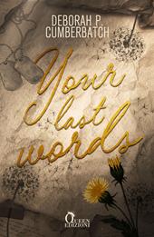 Your last words