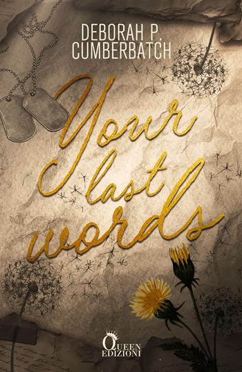 Your last words - Deborah P. Cumberbatch - Libro Queen 2026, Romance | Libraccio.it