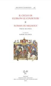 Il ciclo di Guiron le Courtois. Romanzi in prosa del secolo XIII. Roman de Meliadus. Parte seconda