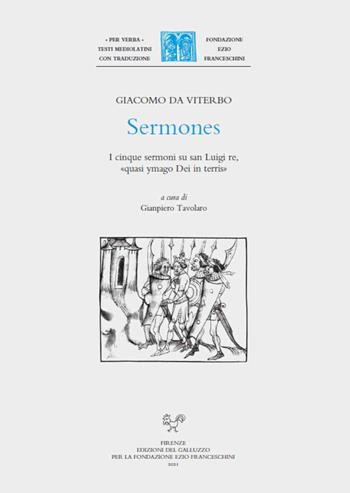 Sermones. I cinque sermoni su san Luigi re, «quasi ymago Dei in terris» - Giacomo da Viterbo - Libro Sismel 2021, Per verba. Testi mediolatini con traduzione | Libraccio.it