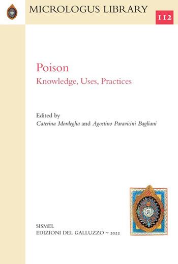 Poison. Knowledge, uses, practices. Ediz. multilingue  - Libro Sismel 2022, Micrologus library | Libraccio.it