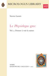 Le Physiologus grec. Vol. 2: Donner à voir la nature.