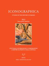 Iconographica (2021). Vol. 20: Special Issue. Cinturale: intersezioni e comparazioni a partire da Prato e dalla Cintola.