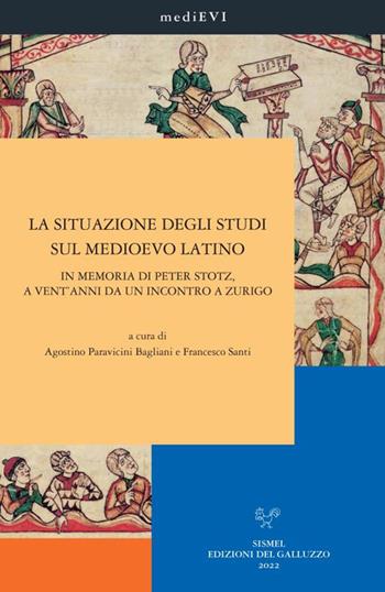 La situazione degli studi sul Medioevo latino. In memoria di Peter Stotz, a vent'anni da un incontro a Zurigo. Ediz. italiana, inglese, francese e tedesca  - Libro Sismel 2022, MediEVI | Libraccio.it