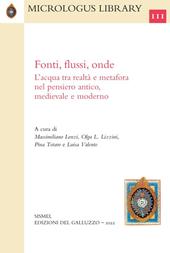 Fonti, flussi, onde. L'acqua tra realtà e metafora nel pensiero antico, medievale e moderno