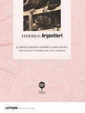 Il proletariato contro la dittatura. Protagonisti e interpreti del 1956 ungherese