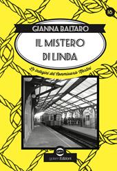 Il mistero di Linda. La diciottessima indagine del Commissario Martini