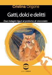 Gatti, dolci e delitti. Due indagini liguri al profumo d cioccolato