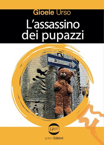 L'assassino dei pupazzi - Gioele Urso - Libro Golem Edizioni 2022, Le vespe | Libraccio.it