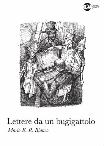 Lettere da un bugigattolo - Mario E. R. Bianco - Libro Golem Edizioni 2023, Mondo | Libraccio.it