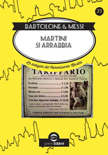 Martini si arrabbia. Le indagini del commissario Martini - Enzo Bartolone, Daniela Messi - Libro Golem Edizioni 2023, Swing | Libraccio.it