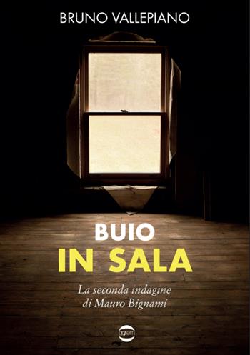Buio in sala. La seconda indagine di Mauro Bignami - Bruno Vallepiano - Libro Golem Edizioni 2024, Gulliver | Libraccio.it