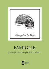 Famiglie (e se a qualcuno non piace fa lo stesso)