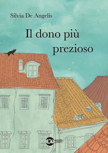 Il dono più prezioso - Silvia De Angelis - Libro Golem Edizioni 2024, Mondo | Libraccio.it