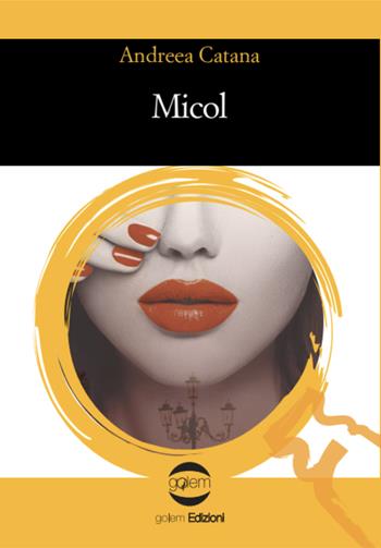 Micol - Andreea Catana - Libro Golem Edizioni 2024, Le vespe | Libraccio.it
