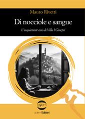 Di nocciole e sangue. L'inquietante caso di Villa I Ginepri