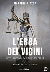 L'erba dei vicini. Evoluzione di un'indagine