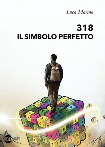 318. Il simbolo perfetto - Luca Marino - Libro Golem Edizioni 2024, Mondo | Libraccio.it