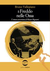 Il freddo nelle ossa. L'ottava avventura di Mauro Bignami
