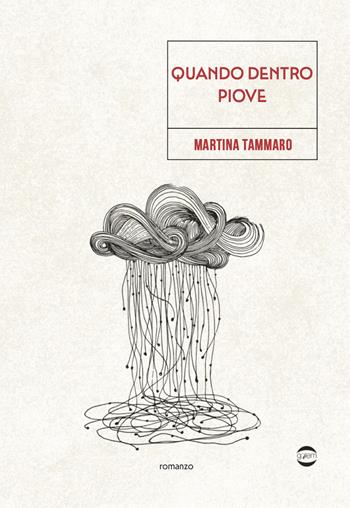Quando dentro piove - Martina Tammaro - Libro Golem Edizioni 2026, Mondo | Libraccio.it