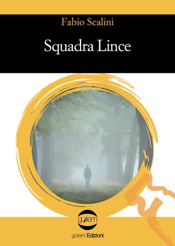 Squadra lince - Fabio Scalini - Libro Golem Edizioni 2025, Le vespe | Libraccio.it