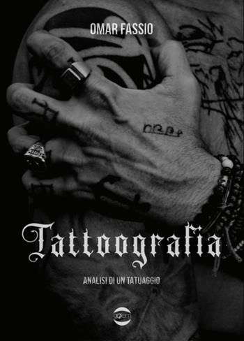 Tattoografia - Omar Fassio - Libro Golem Edizioni 2025, Fuori collana | Libraccio.it