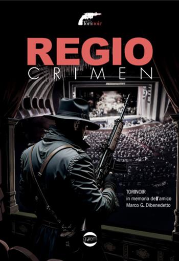 Regio crimen - Torinoir - Libro Golem Edizioni 2025, Fuori collana | Libraccio.it