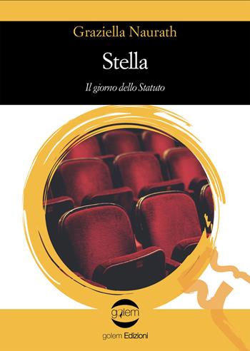 Stella. Il giorno dello statuto - Graziella Naurath - Libro Golem Edizioni 2025, Le vespe | Libraccio.it