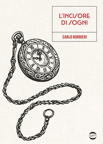 L'incisore di sogni - Carlo Barbieri - Libro Golem Edizioni 2025, Mondo | Libraccio.it