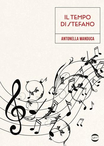 Il tempo di Stefano - Antonella Manduca - Libro Golem Edizioni 2025, Mondo | Libraccio.it