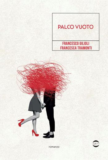 Palco vuoto - Francesco Gilioli, Francesca Tramonti - Libro Golem Edizioni 2026, Mondo | Libraccio.it