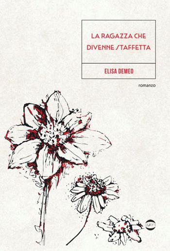 La ragazza che divenne staffetta - Elisa Demeo - Libro Golem Edizioni 2026, Mondo | Libraccio.it