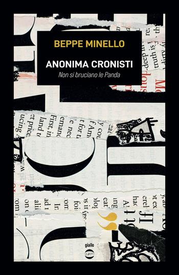 Anonima cronisti. Non si bruciano le Panda - Beppe Minello - Libro Golem Edizioni 2026, Le vespe | Libraccio.it