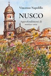 Nusco. Approfondimenti di storia e arte