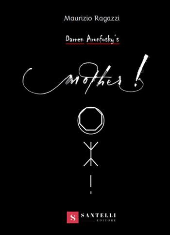 Darren Aronfosky's mother! - Maurizio Ragazzi - Libro Santelli 2021 | Libraccio.it