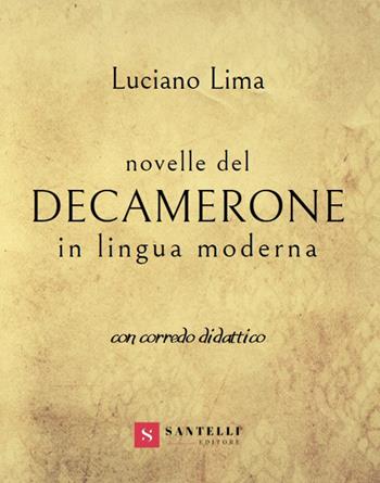Novelle del Decamerone in lingua moderna - Luciano Lima - Libro Santelli 2021 | Libraccio.it