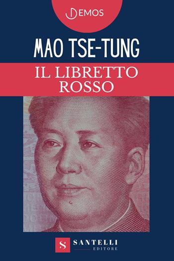 Il libretto rosso - Tse-tung Mao - Libro Santelli 2023, Demos | Libraccio.it
